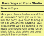 Rave Yoga at Prana (Annapolis)